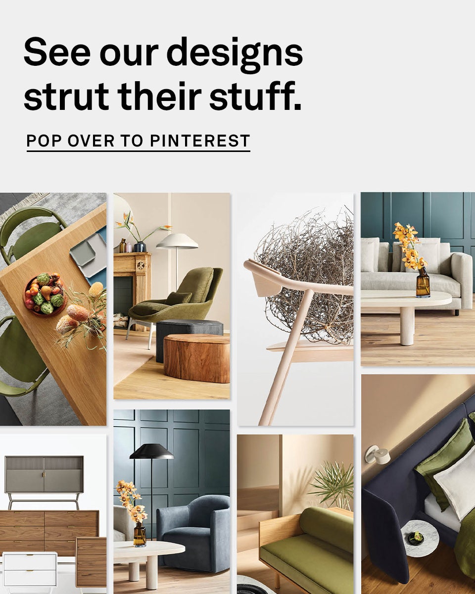 See our designs strut their stuff. Pop over to Pinterest. Collage of images of Blu Dot furniture.