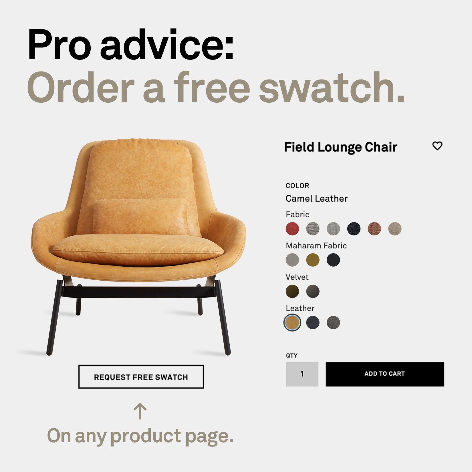 Pro advice: Order a field swatch on any product page. Arrow pointing on request free swatch button on a product page.